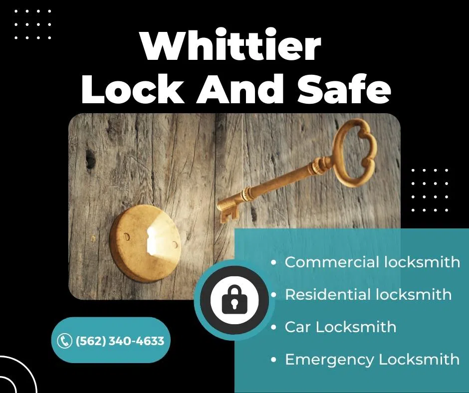 Whittier Lock And Safe Whittier, CA 562-340-4633